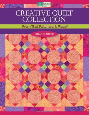 Creative Quilt Collection Volume Three: From That Patchwork Place ~ Martingale &-image