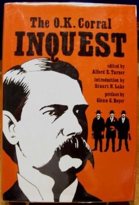 THE O.K. CORRAL INQUEST (THE EARLY WEST) By Alford E. Turner & Stuart N. Lake-image