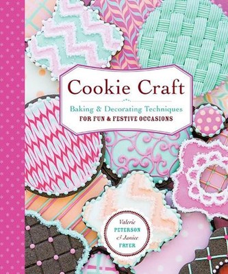 Cookie Craft: From Baking to Luster Dust, Designs and Techniques for Creative Co-image