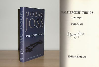 Morag Joss - Half Broken Things - Signed - 1st/1st (2003 First Edition DJ)-image