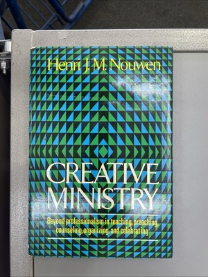 CREATIVE MINISTRY Beyond Professionalism HENRI J. M. NOUWEN 1971 1st HC w/DJ-image