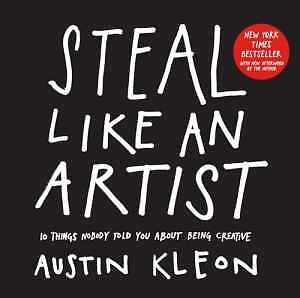 Steal Like an Artist: 10 Things - Paperback, by Kleon Austin - Acceptable n-image