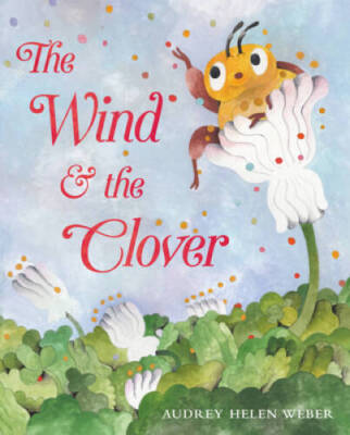 The Wind  the Clover - Hardcover By Weber, Audrey Helen - GOOD-image