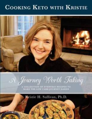 A Journey Worth Taking: Cooking Keto with Kristie (black and white editio - GOOD-image