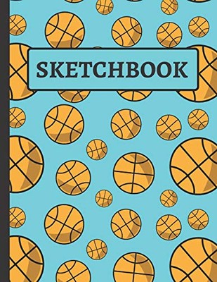 SKETCHBOOK: BASKETBALL SKETCHBOOK FOR KIDS TO PRACTICE By Sketch Creative Co NEW-image