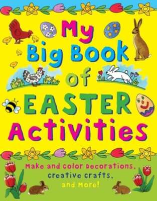 My Big Book of Easter Activities: Make and Color Decorations, Creative Crafts,-image