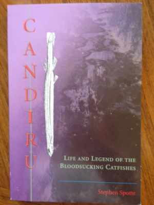 Candiru: Life and Legend of the - Paperback, by Spotte Stephen - Very Good-image