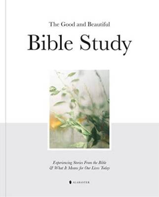 The Good and Beautiful Bible Study: Experiencing Stories From the Bible a - GOOD-image