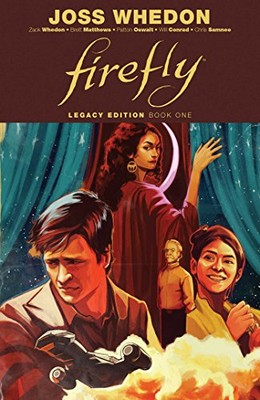 FIREFLY: LEGACY EDITION BOOK ONE By Zack Whedon & Patton Oswalt-image