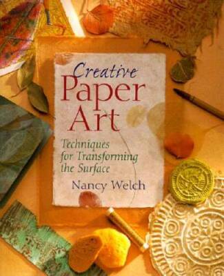 Creative Paper Art: Techniques For Transforming The Surface - VERY GOOD-image