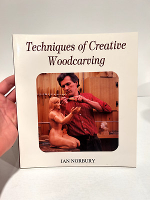 Techniques of Creative Wood Carving by Ian Norbury (1994, Trade Paperback)-image