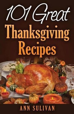 101 Easy Thanksgiving Dinner Recipes by MS Ann Sullivan (English) Paperback Book-image