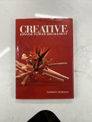 CREATIVE JAPANESE FLOWER ARRANGEMENT By Norman Sparnon - Hardcover-image
