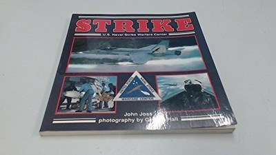 STRIKE: UNITED STATES NAVAL STRIKE WARFARE CENTRE By John Joss **Excellent**-image