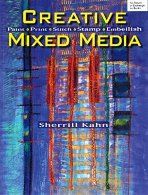 Creative Mixed Media: Paint | Print | ... by Kahn, Sherrill Paperback / softback-image