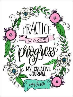 Practice Makes Progress: My Creative Journal Latta, Amy paperback Very Good-image