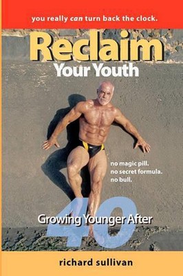 Reclaim Your Youth: Growing Younger After 40: You Really Can Turn Back The Clock-image