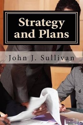 Strategy and Plans: Leadership Challenges for Servant Leaders by John J. Sulliva-image