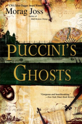 Puccini's Ghosts : A Novel Paperback Morag Joss-image