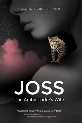 Joss, the Ambassador's Wife: A Novel by Frederic Hunter (English) Paperback Book-image
