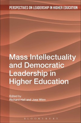 Mass Intellectuality and Democratic Leadership in Higher Education by Joss Winn -image