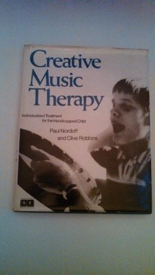 CREATIVE MUSIC THERAPY: INDIVIDUALIZED TREATMENT FOR THE By Paul Nordoff & Clive-image