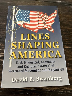 SIGNED Lines Shaping America U. S. Historical Economic Cultural David Swanberg-image