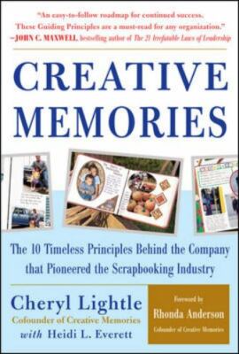 Autographed Creative Memories : The 10 Timeless Principles Behind the Company-image
