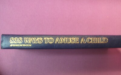 838 Ways to Amuse a Child, June Johnson, Crafts, Hobbies, Creative Ideas-image