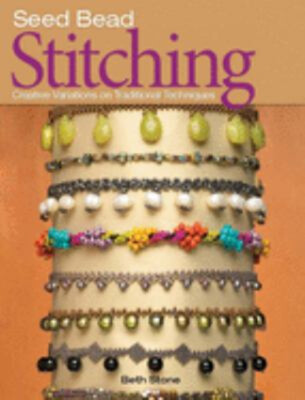 Seed Bead Stitching : Creative Variations on Traditional Techniqu-image