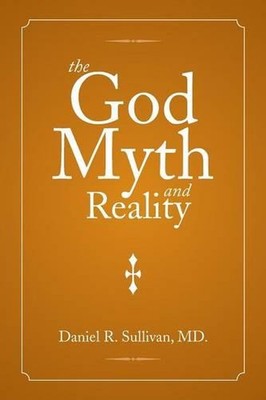 The God Myth and Reality by Daniel R. Sullivan (English) Paperback Book-image