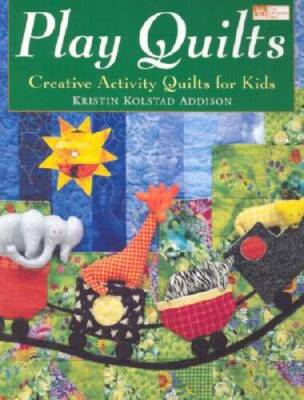 Play Quilts: Creative Activity Quilts for Kids - Paperback - VERY GOOD-image