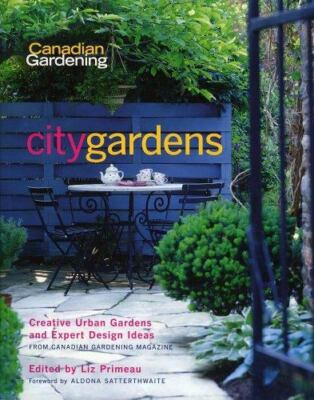 City Gardens: Creative Urban Gardens and Expert Design Ideas (Canadian Gardenin-image
