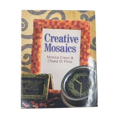 Creative Mosaics by Monica Cresci and Chiara Di Pinto Hardcover Book-image