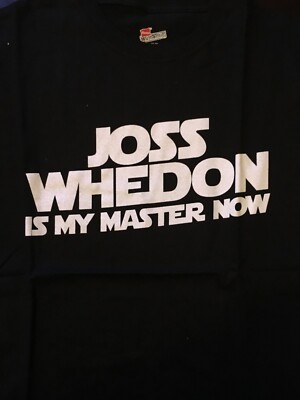  Joss Whedon Is My Master Now  Men's T-Shirt-NEW-Available in Small -image