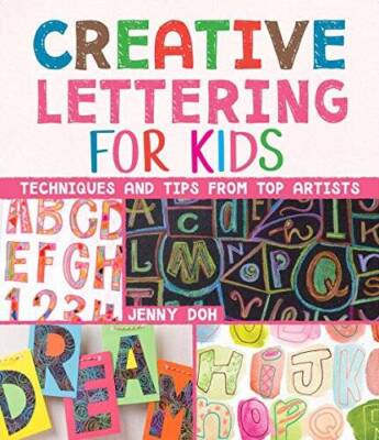 Creative Lettering for Kids: Techniques and Tips from Top Artists - VERY GOOD-image