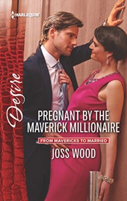 PREGNANT BY THE MAVERICK MILLIONAIRE (FROM MAVERICKS TO By Joss Wood *Excellent*-image