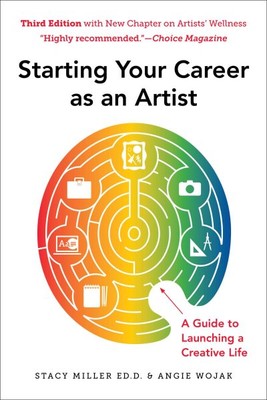 Starting Your Career As an Artist : A Guide to Launching a Creative Life, Pap...-image
