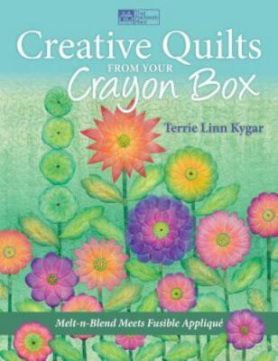 Creative Quilts from Your Crayon Box: Melt-n-Blend Meets Fusible Applique by Ky-image