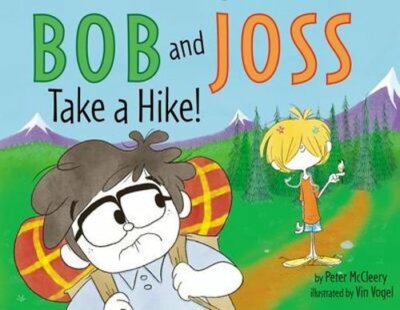 Bob and Joss Take a Hike! by Peter McCleery: New-image