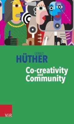 Co-Creativity and Community by Gerald Huther (2018, Trade Paperback)-image