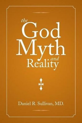 The God Myth and Reality by Daniel R. Sullivan (English) Paperback Book-image