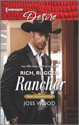 Rich, Rugged Rancher by Joss Wood: Used-image