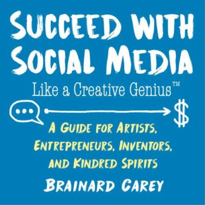 Succeed with Social Media Like a Creative Genius Format: General/trade-image
