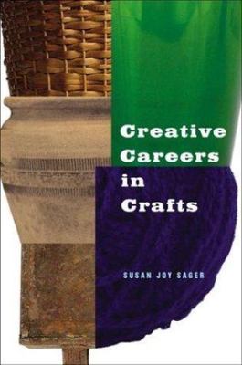 Creative Careers in Crafts by Susan Joy Sager-image