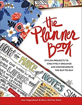The Planner Book : Stylish Projects to Creatively Organize and Co-image