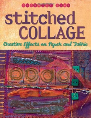 STITCHED COLLAGE: CREATIVE EFFECTS ON PAPER AND FABRIC By Sherrill Kahn *VG+*-image