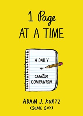 1 Page at a Time: A Daily Creative Co..., Adam J. Kurtz-image