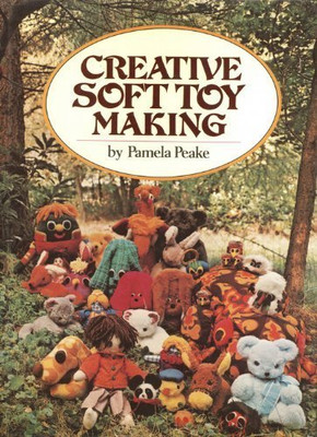 Creative Soft Toy Making, P. Peake-image