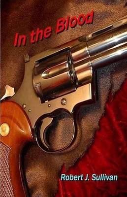 In the Blood by Robert J. Sullivan (English) Paperback Book-image